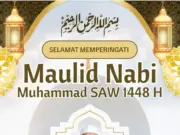 Pemimpin Redaksi Pelita Investigasi Ucapkan Selamat Maulid Nabi Muhammad SAW 1448 H: Teladani Akhlak Mulia Rasulullah SAW